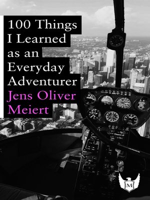 cover image of 100 Things I Learned as an Everyday Adventurer